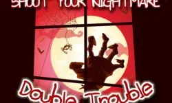 Shoot Your Nightmare - Double Trouble image